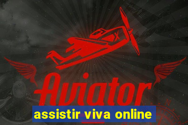 assistir viva online